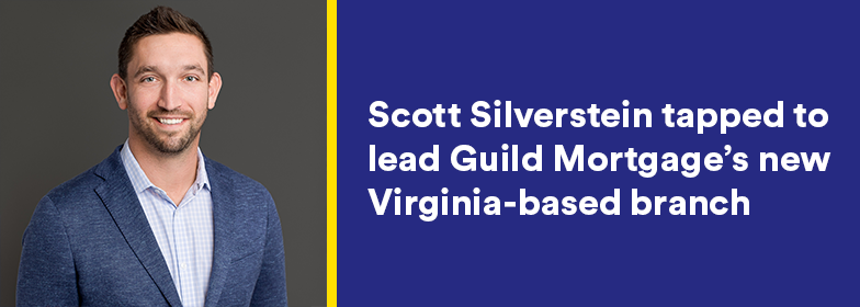 Scott Silverstein headshot with inset text 'Top Producer, Scott Silverstein, tapped to lead Guild Mortgage’s new Virginia-based branch'